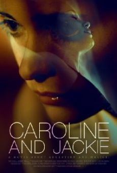 Película: Caroline and Jackie