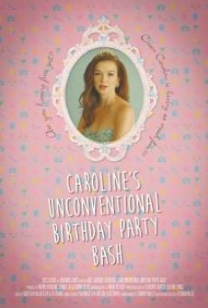 Caroline's Unconventional Birthday Party Bash stream online deutsch