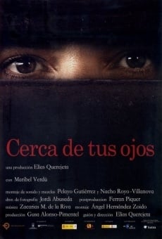 Película: Cerca de tus ojos