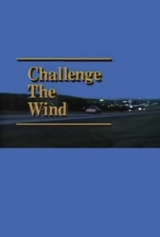 Película: Challenge the Wind