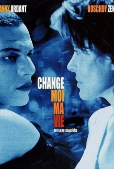 Change-moi ma vie online streaming