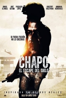 Película: Chapo, el escape del siglo