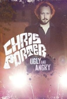 Chris Porter: Angry and Ugly online streaming