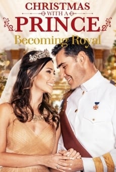 Christmas with a Prince: Becoming Royal online streaming