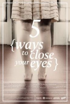 Película: Cinco maneras de cerrar los ojos