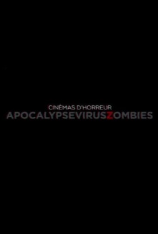 Película: Cinémas d'Horreur: Apocalypse, Virus, Zombies