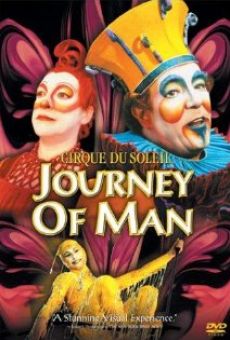 Cirque du Soleil: Journey of Man gratis