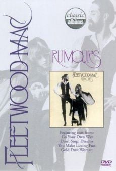 Classic Albums: Fleetwood Mac - Rumours Online Free