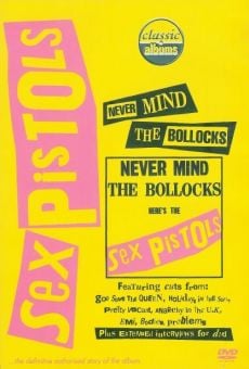 Película: Classic Albums: Never Mind the Bollocks, Here's the Sex Pistols
