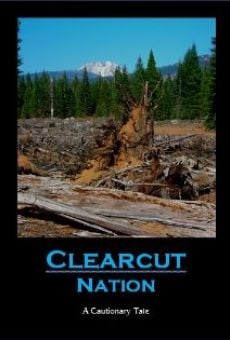 Película: Clearcut Nation