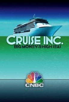 Película: CNBC Originals: Cruise Inc. Big Money on the High Seas