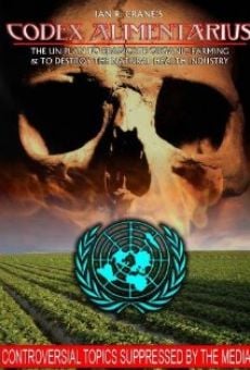 Película: Codex Alimentarius: The UN Plan to Eradicate Organic Farming and Destroy the Natural Health Industry