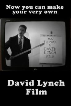 How to Make a David Lynch Film en ligne gratuit