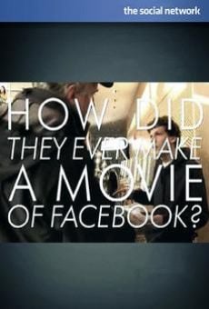 How Did They Ever Make a Movie of Facebook? gratis