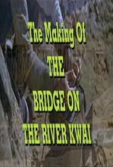 The Making of The Bridge on the River Kwai online streaming