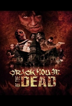Crack House of the Dead online streaming