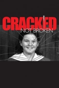 Cracked Not Broken online streaming