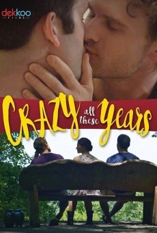 Crazy All These Years (2017)