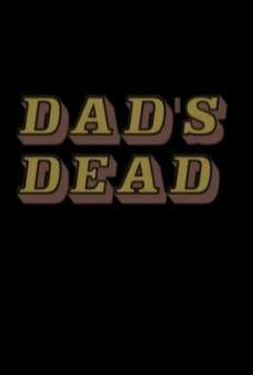 Dad's Dead online streaming