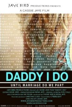 Película: Daddy I Do