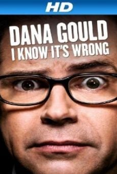 Película: Dana Gould: I Know It's Wrong