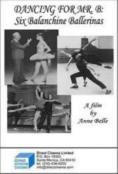 Dancing for Mr. B: Six Balanchine Ballerinas Online Free