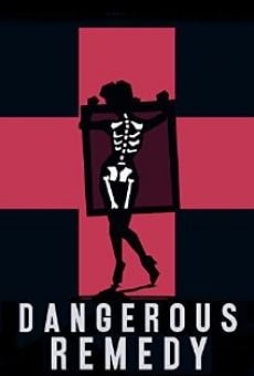 Dangerous Remedy Online Free