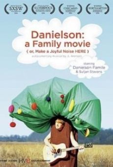 Danielson: A Family Movie (or, Make a Joyful Noise Here) online streaming
