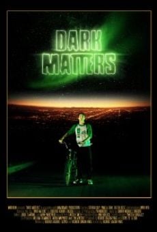 Película: Dark Matters