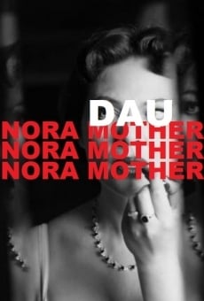 DAU. Nora Mother on-line gratuito