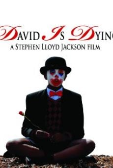 David Is Dying on-line gratuito