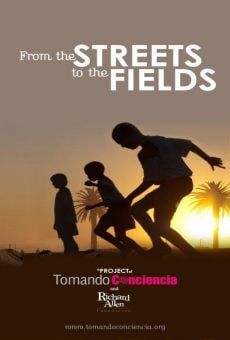 From the Streets to the Fields on-line gratuito