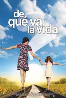 Película: ¿De qué va la vida?