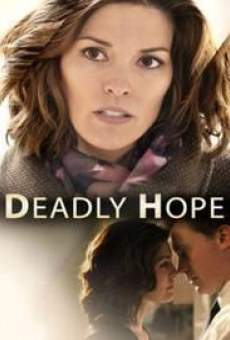 Deadly Hope - Speranza mortale online streaming