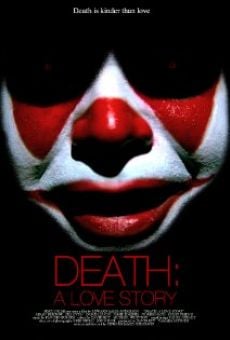 Death: A Love Story online streaming