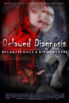 Película: Delayed Diagnosis