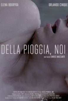 Della Pioggia, Noi Online Free