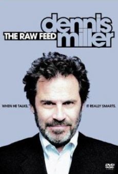 Dennis Miller: The Raw Feed online streaming