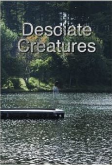 Desolate Creatures (2013)