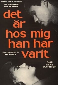 Det är hos mig han har varit gratis