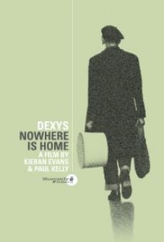 Película: Dexys: Nowhere Is Home