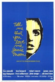 Tell Me that You Love Me, Junie Moon (1970)