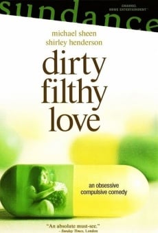Dirty Filthy Love online streaming