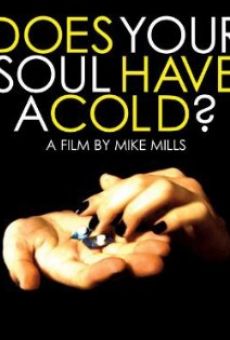 Película: Does Your Soul Have a Cold?