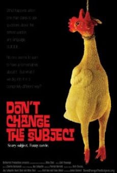 Película: Don't Change the Subject