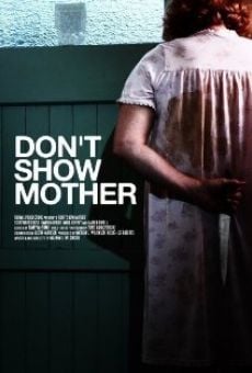 Película: Don't Show Mother