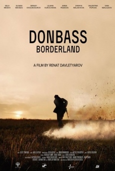 Película: Donbass. Borderland