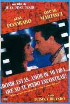 ¿Dónde estás amor de mi vida... que no te puedo encontrar? online streaming