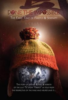 Película: Done the Impossible: The Fans' Tale of 'Firefly' and 'Serenity