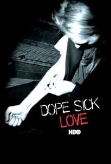 Dope Sick Love online streaming
